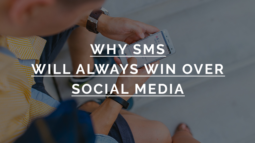 Why SMS Will Always Win Over Social Media
